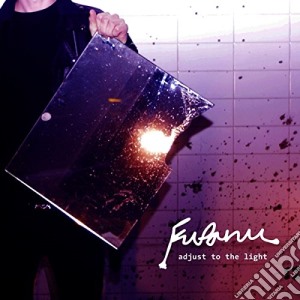 Fufanu - Adjust To The Light cd musicale di Fufanu