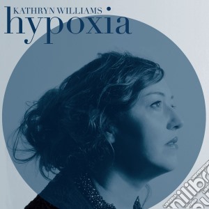 Kathryn Williams - Hypoxia cd musicale di Kathryn Williams