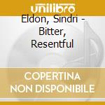 Eldon, Sindri - Bitter, Resentful cd
