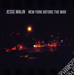 Jesse Malin - New York Before The War cd musicale di Jesse Malin