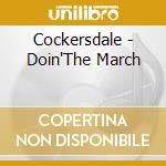 Cockersdale - Doin'The March cd
