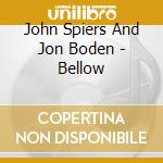 John Spiers And Jon Boden - Bellow cd