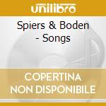 Spiers & Boden - Songs cd musicale di Spiers & Boden