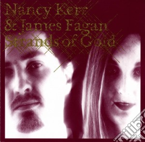 Nancy Kerr & James Fagan - Strand Of Gold cd musicale di Nancy Kerr & James Fagan