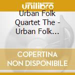 Urban Folk Quartet The - Urban Folk Quartet cd
