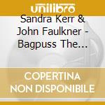 Sandra Kerr & John Faulkner - Bagpuss The Songs And Music