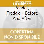 Randall, Freddie - Before And After cd
