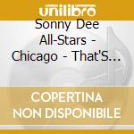 Sonny Dee All-Stars - Chicago - That'S Jazz Vol.2 cd musicale di Sonny Dee All