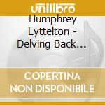 Humphrey Lyttelton - Delving Back With Humphre cd