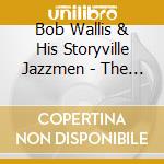 Bob Wallis & His Storyville Jazzmen - The Wallis Collection cd musicale di Bob Wallis & His Storyville Jazzmen