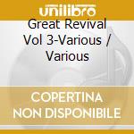 Great Revival Vol 3-Various / Various cd
