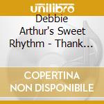 Debbie Arthur's Sweet Rhythm - Thank You Mr Moon cd