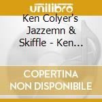 Ken Colyer's Jazzemn & Skiffle - Ken Colyer's Jazzmen & Skiffle Group cd