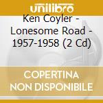 Ken Coyler - Lonesome Road - 1957-1958 (2 Cd)