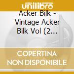 Acker Bilk - Vintage Acker Bilk Vol (2 Cd) cd musicale di Acker Bilk