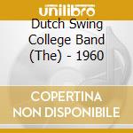 Dutch Swing College Band (The) - 1960 cd musicale di Dutch Swing College Band (The)