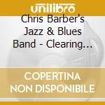 Chris Barber's Jazz & Blues Band - Clearing The Air In Bern '92 cd
