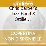 Chris Barber's Jazz Band & Ottilie Patterson - Barber Back In Berlin (2 Cd)