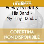 Freddy Randall & His Band - My Tiny Band Is Chosen - The Parlophone Years 1952-57