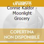 Connie Kaldor - Moonlight Grocery cd musicale di Connie Kaldor