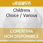 Childrens Choice / Various cd