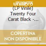 (LP Vinile) Twenty Four Carat Black - 7-Ghetto: Misfortune lp vinile