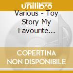 Various - Toy Story My Favourite Songs cd