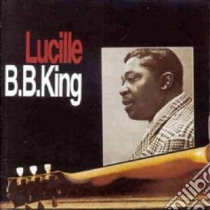 B.B. King - Lucille cd musicale di KING B.B.