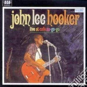 John Lee Hooker - Live At Cafe Au-go-go cd musicale di JOHN LEE HOOKER