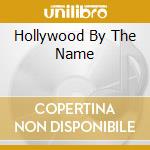 Hollywood By The Name cd musicale di DR.JOHN