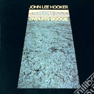 John Lee Hooker - Endless Boogie cd musicale di JOHN LEE HOOKER