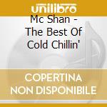 Mc Shan - The Best Of Cold Chillin' cd