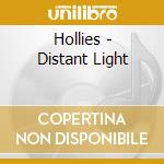 Hollies - Distant Light cd musicale di THE HOLLIES