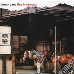 James Gang - Live In Concert cd musicale di THE JAMES GANG