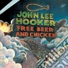 John Lee Hooker - Free Beer And Chicken cd