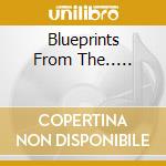 Blueprints From The..... cd