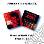 Johnny Burnette - Rock 'n' Roll Trio / Tear It Up