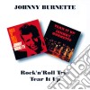 Johnny Burnette - Rock 'n' Roll Trio / Tear It Up cd musicale di BURNETTE JOHNNY