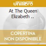 At The Queen Elizabeth .. cd