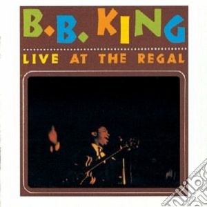 B.B. King - Live At The Regal cd musicale di KING B.B.