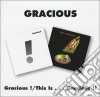 Gracious - Gracious! / This Is Gracious! (2 Cd) cd musicale di GRACIOUS