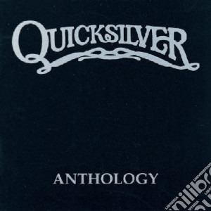 Quicksilver Messenger Service - Anthology cd musicale di QUICKSILVER MESSENGE