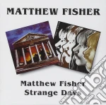 Matthew Fisher - Matthew Fisher / Strange Days cd