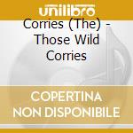 Corries (The) - Those Wild Corries