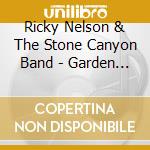 Ricky Nelson & The Stone Canyon Band - Garden Party / Windfall cd