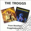 Troggs (The) - From Nowhere Trogglodynamite cd
