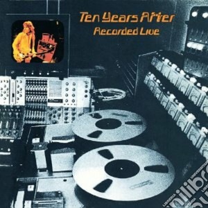 Ten Years After - Recorded Live cd musicale di TEN YEARS AFTER