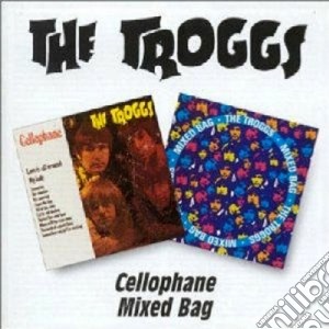 Troggs (The) - Cellophane / Mixed Bag cd musicale di THE TROGGS