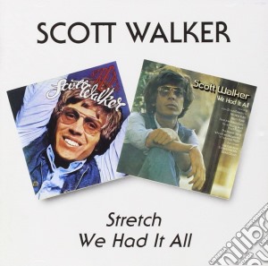 Scott Walker - Stretch / We Had It All cd musicale di SCOTT WALKER
