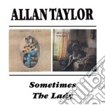 Allan Taylor - Sometimes / The Lady